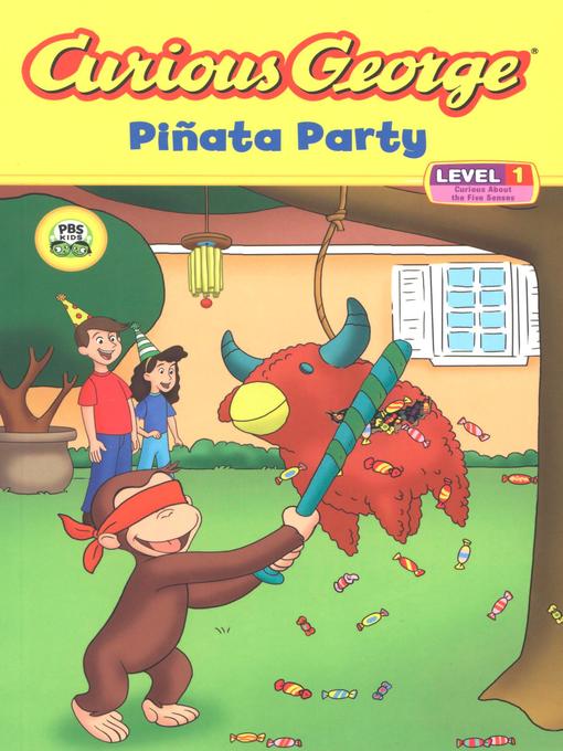 Title details for Curious George Pinata Party (CGTV Read-aloud) by H. A. Rey - Wait list